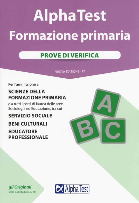 Alpha Test. Formazione primaria. Prove di verifica. Nuova ediz. - Fausto Lanzoni,Giuseppe Vottari,Massimiliano Bianchini - copertina