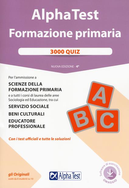 Alpha Test. Formazione primaria. 3000 quiz. Con software - Valeria Balboni,Massimiliano Bianchini,Fausto Lanzoni - copertina
