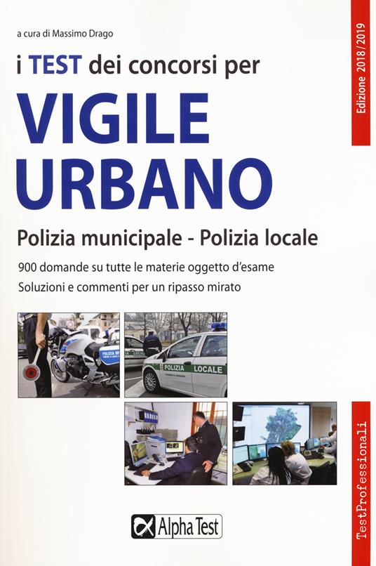 I test dei concorsi per vigile urbano. Polizia municipale-polizia locale. Eserciziario - copertina