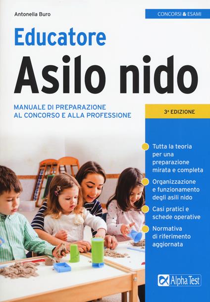 Educatore asilo nido. Manuale di preparazione al concorso e alla professione - Antonella Buro - copertina