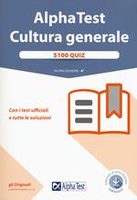 Alpha Test. Cultura generale. 5100 quiz. Con i test ufficiali e tutte le soluzioni. Con software di simulazione