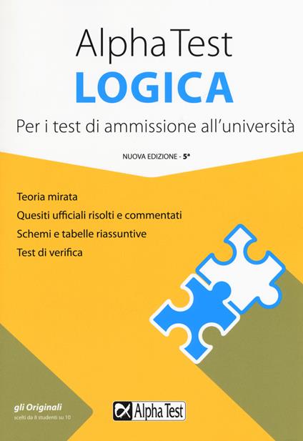 Alpha Test logica. Per i test di ammissione all'università. Nuova ediz. - Massimiliano Bianchini,Carlo Tabacchi,Alessandro Lucchese - copertina
