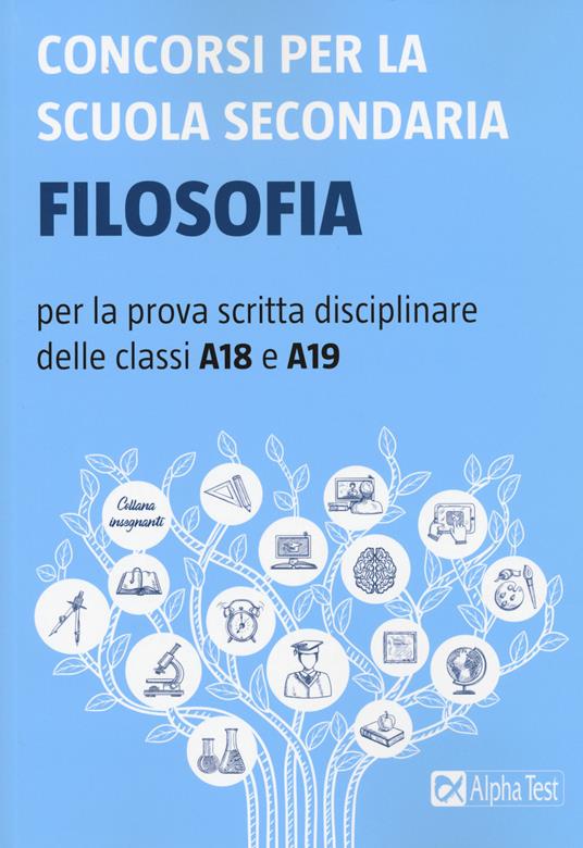 Concorsi per la scuola secondaria. Filosofia per la prova scritta disciplinare delle classi A18 e A19 - copertina