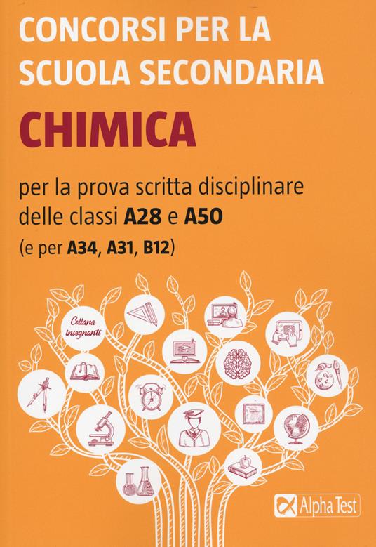 Concorsi per la scuola secondaria. Chimica per la prova scritta disciplinare delle classi A28 e A50 (e per A34, A31, B12) - copertina