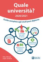 Quale università? Anno accademico 2020-2021. Guida completa agli studi post-diploma