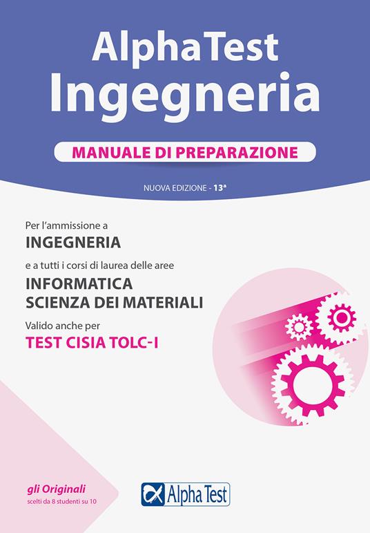 Alpha Test. Ingegneria. Manuale di preparazione. Nuova ediz. - Stefano Bertocchi,Massimiliano Bianchini,Alberto Sironi - copertina