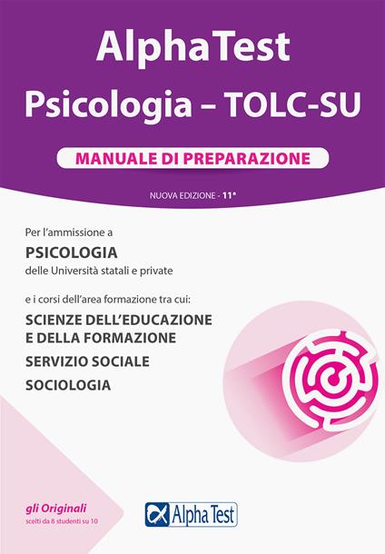 Alpha Test. Psicologia. TOLC-SU. Manuale di preparazione. Nuova ediz. - Giuseppe Vottari,Massimiliano Bianchini,Fausto Lanzoni - copertina