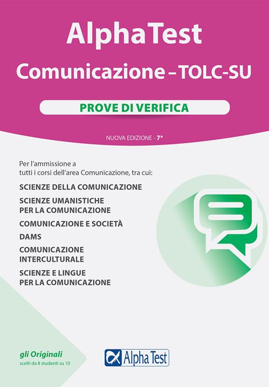 Alpha Test Comunicazione. TOLC-SU. Prove di verifica. Nuova ediz. - Massimiliano Bianchini,Paola Borgonovo,Francesca Desiderio - copertina