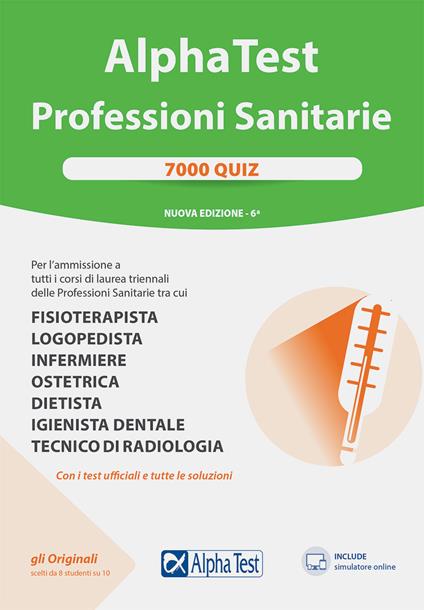 Alpha Test. Professioni sanitarie. 7000 quiz. Nuova ediz. Con software di simulazione - Stefano Bertocchi,Massimiliano Bianchini,Fausto Lanzoni - copertina
