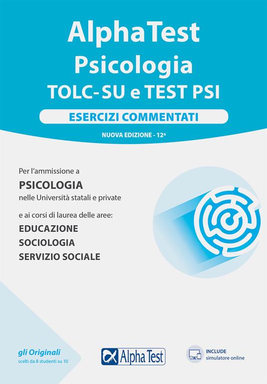 Alpha Test. Psicologia. TOLC. Esercizi commentati - Massimiliano Bianchini,Fausto Lanzoni,Stefania Provasi - copertina