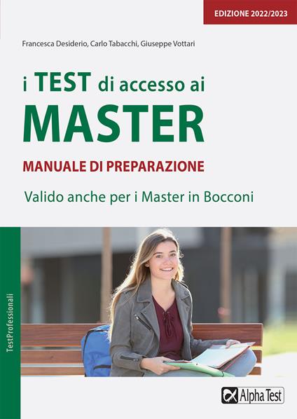 I test di accesso ai master. Manuale di preparazione - Francesca Desiderio,Carlo Tabacchi,Giuseppe Vottari - copertina