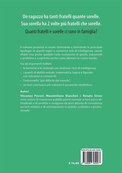 Giochi logici e di intelligenza. Test, indovinelli e paradossi per mettersi alla prova e divertirsi - Vincenzo Pavoni,Massimiliano Bianchini,Renato Sironi - 2