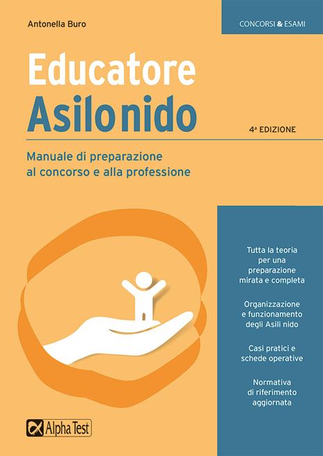 Educatore asilo nido. Manuale di preparazione al concorso e alla professione - Antonella Buro - copertina