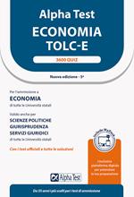 Alpha Test. Economia. TOLC-E. 3600 quiz. Ediz. MyDesk