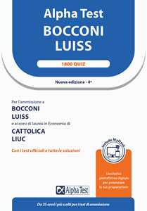 Libro Alpha Test Bocconi Luiss. 1900 quiz. Con MyDesk Massimiliano Bianchini Alessandro Lucchese Marco Pinaffo
