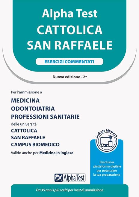 Alpha Test Cattolica San Raffaele. Esercizi commentati. Ediz. MyDesk - Massimiliano Bianchini,Doriana Rodino,Carlo Tabacchi - copertina