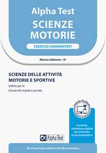 Libro Alpha Test Scienze Motorie. Esercizi commentati Massimiliano Bianchini Giovanni De Bernardi Stefania Provasi