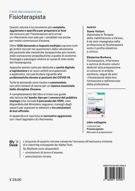 I test dei concorsi per fisioterapista. Esercizi commentati. Oltre 1300 domande risolte e commentate su tutti gli argomenti oggetto d'esame. Ediz. MyDesk. Con Contenuto digitale per download e accesso on line - Sonia Vettori,Ekaterina Burkova - 2