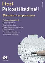 I test psicoattitudinali. Manuale di preparazione. Ediz. MyDesk. Con Contenuto digitale per download e accesso on line