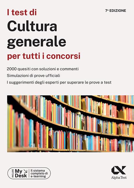 I test di cultura generale per tutti i concorsi. Ediz. MyDesk. Con Contenuto digitale per download e accesso online - Silvia Caciotti,Doriana Rodino,Giuseppe Vottari - copertina