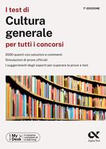 I test di cultura generale per tutti i concorsi. Ediz. MyDesk. Con Contenuto digitale per download e accesso on line