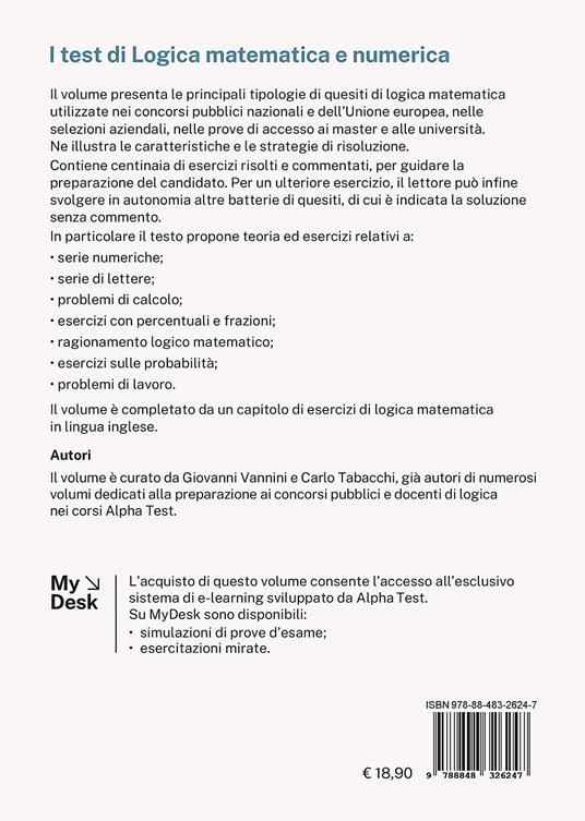 I test di logica matematica per tutti i concorsi. Centinaia di quesiti commentati, le strategie risolutive e i suggerimenti degli esperti. Ediz. MyDesk. Con Contenuto digitale per download e accesso on line - Giovanni Vannini,Giovanni Tabacchi - 2