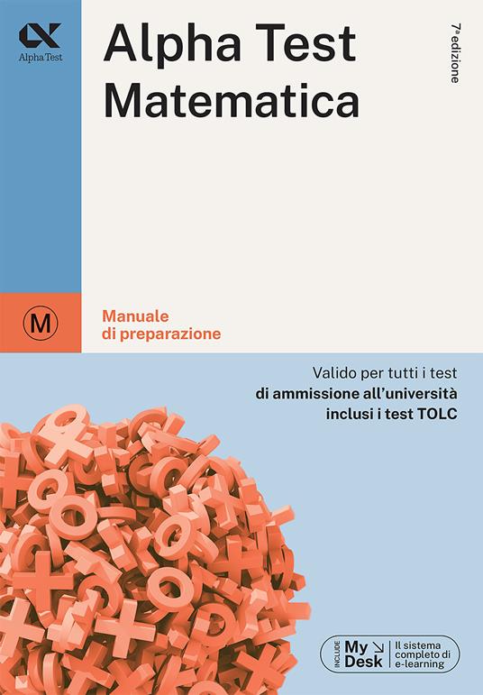 Alpha Test Matematica. Manuale di preparazione - Stefano Bertocchi,Silvia Tagliaferri - copertina