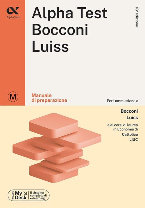 Alpha Test Bocconi e Luiss. Manuale di preparazione. Con MyDesk - Massimiliano Bianchini,Marco Pinaffo,Alessandro Lucchese - copertina