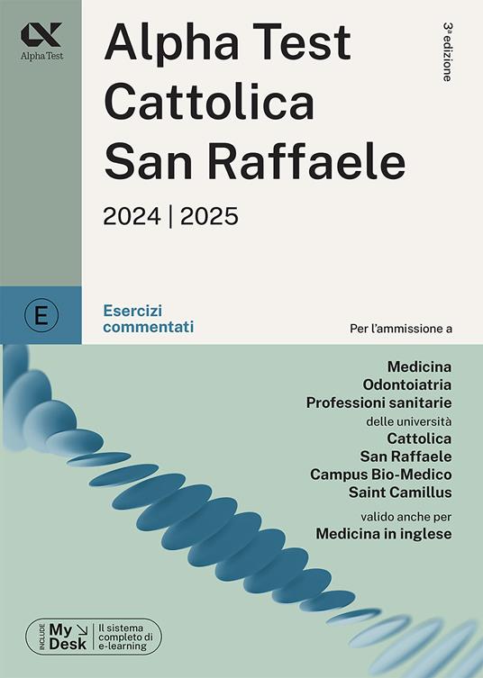Alpha Test Cattolica San Raffaele. Esercizi commentati. Ediz. MyDesk. Con Contenuto digitale per download e accesso online - Massimiliano Bianchini,Doriana Rodino,Silvia Tagliaferri - copertina