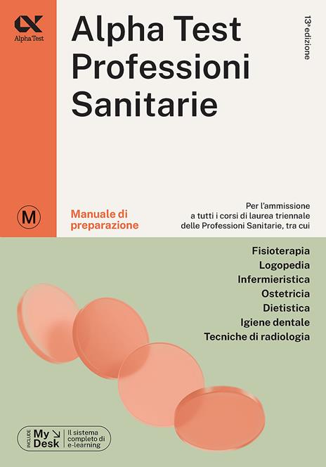 Alpha Test. Professioni sanitarie. Manuale di preparazione. Ediz. MyDesk. Con Contenuto digitale per download e accesso online - Stefano Bertocchi,Massimiliano Bianchini,Stefania Provasi - copertina
