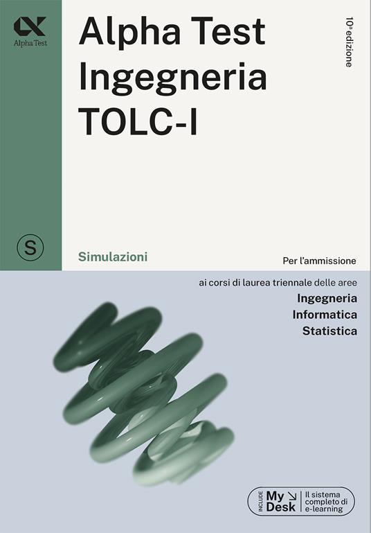 Alpha Test. Ingegneria. TOLC-I. Simulazioni - Stefano Bertocchi,Alberto Sironi,Giovanni Vannini - copertina