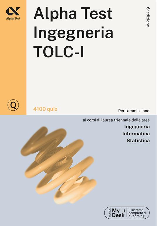 Alpha Test. Ingegneria. TOLC-I. 4100 quiz - Stefano Bertocchi,Alberto Sironi,Massimiliano Bianchini - copertina