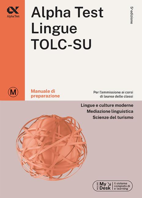 Alpha Test. Lingue TOLC-SU. Manuale di preparazione. Ediz. MyDesk - Paola Borgonovo,Alessandro Lucchese,Raffaella Reale - copertina