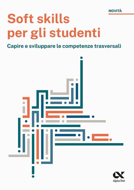 Soft skills per gli studenti. Capire e sviluppare le competenze trasversali - Maria Rosaria Mancinelli - copertina