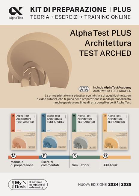 Alpha test plus. Architettura. Test Arched. Kit di preparazione Plus. Per l'ammissione a tutti i corsi di laurea in Architettura e Ingegneria Edile-Architettura, Scienze dell'architettura. Ediz. MyDesk. Con Contenuto digitale per download e accesso online - copertina