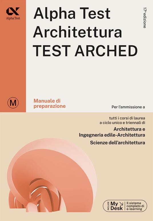 Alpha test plus. Architettura. Test Arched. Kit di preparazione Plus. Per l'ammissione a tutti i corsi di laurea in Architettura e Ingegneria Edile-Architettura, Scienze dell'architettura. Ediz. MyDesk. Con Contenuto digitale per download e accesso online - 3
