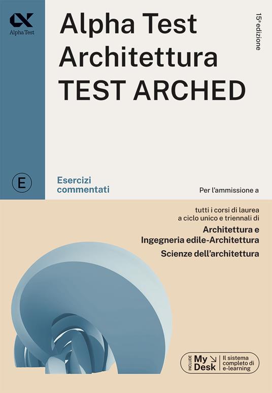 Alpha test plus. Architettura. Test Arched. Kit di preparazione Plus. Per l'ammissione a tutti i corsi di laurea in Architettura e Ingegneria Edile-Architettura, Scienze dell'architettura. Ediz. MyDesk. Con Contenuto digitale per download e accesso online - 4