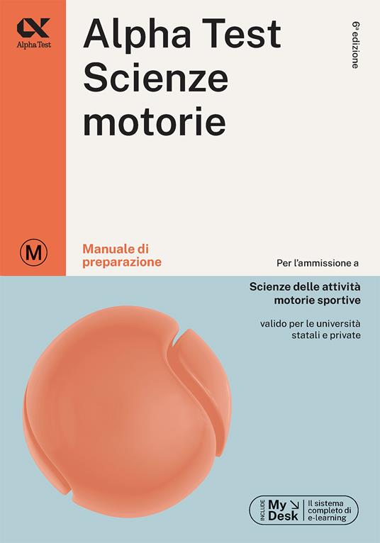 Alpha Test. Scienze motorie. Manuale di preparazione. Ediz. MyDesk. Con Contenuto digitale per download e accesso online - Massimiliano Bianchini,Giovanni De Bernardi,Stefania Provasi - copertina
