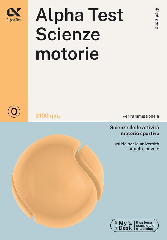 Alpha Test. Scienze motorie. 2100 quiz. Ediz. MyDesk. Con Contenuto digitale per download e accesso on line - Fausto Lanzoni,Alessandro Lucchese,Marco Pinaffo - copertina