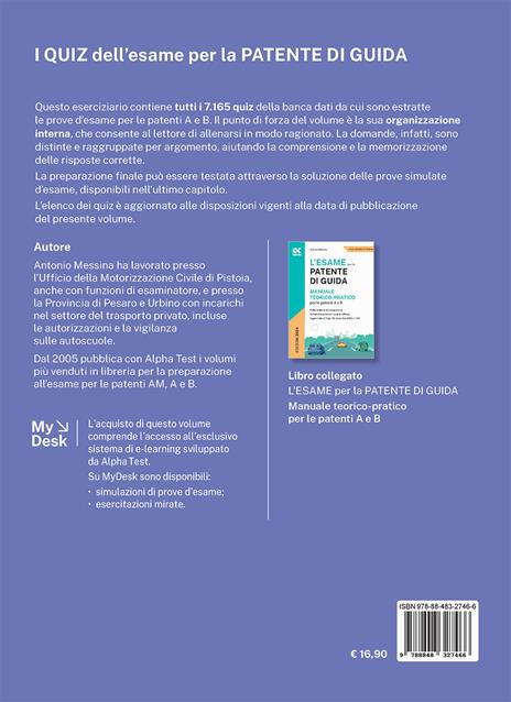 I quiz dell'esame per la patente di guida. Eserciziario per le patenti A e B. Ediz. MyDesk. Con Contenuto digitale per download e accesso on line - Antonio Messina - 2