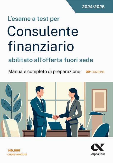 L'esame a test per Consulente finanziario abilitato all'offerta fuori sede. Manuale completo di preparazione - Anna Armento - copertina