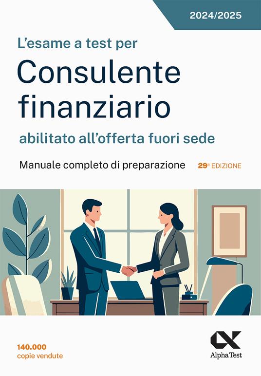 L'esame a test per Consulente finanziario abilitato all'offerta fuori sede. Manuale completo di preparazione - Anna Armento - copertina