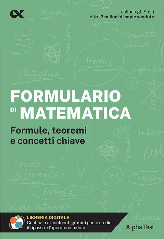 Formulario di matematica. Formule, teoremi e concetti chiave. Con estensioni online - Loredana Mola,Silvia Tagliaferri - copertina