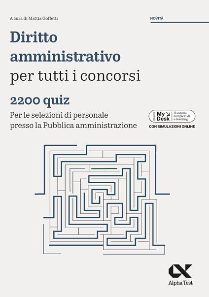 Diritto amministrativo per tutti i concorsi. 2200 quiz. Per le selezioni di personale presso la pubblica amministrazione. Ediz. MyDesk. Con Contenuto digitale per download e accesso online - copertina
