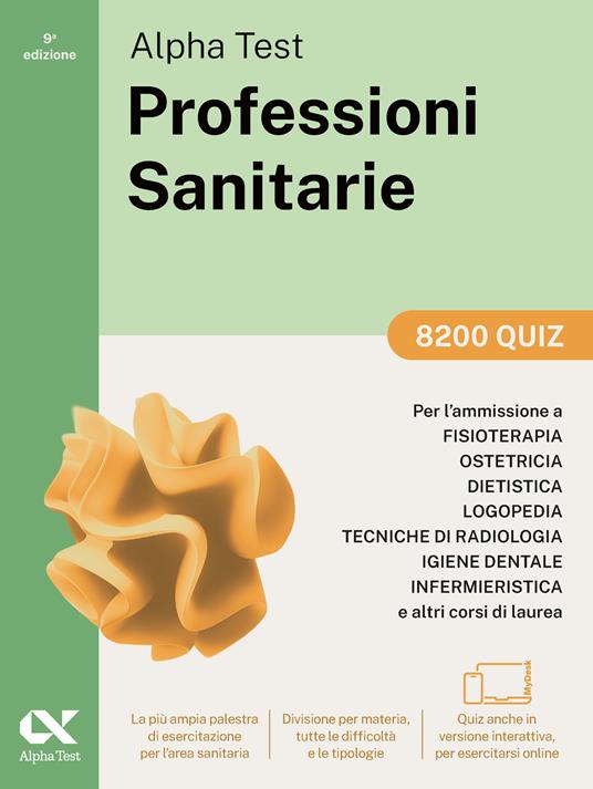 Alpha Test. Professioni sanitarie. 8200 quiz. Per l’ammissione ai corsi di laurea triennale delle professioni sanitarie, tra cui fisioterapia, logopedia, infermieristica, ostetricia, dietistica, igiene dentale, tecniche di radiologia. Con software di simulazione - Stefano Bertocchi,Giuseppe Vottari - copertina