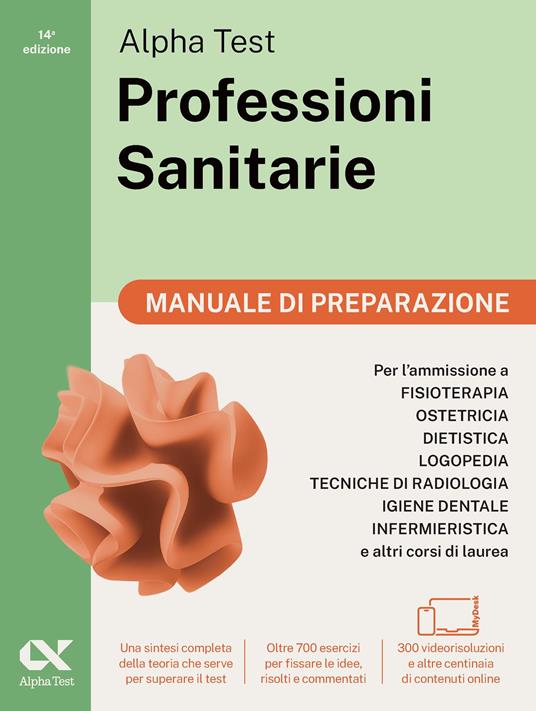 Alpha Test plus. Professioni sanitarie. Kit di preparazione plus. Per l’ammissione ai corsi di laurea triennale delle professioni sanitarie, tra cui fisioterapia, logopedia, infermieristica, ostetricia, dietistica, igiene dentale, tecniche di radiologia. Ediz. MyDesk. Con Contenuto digitale per download e accesso online - copertina