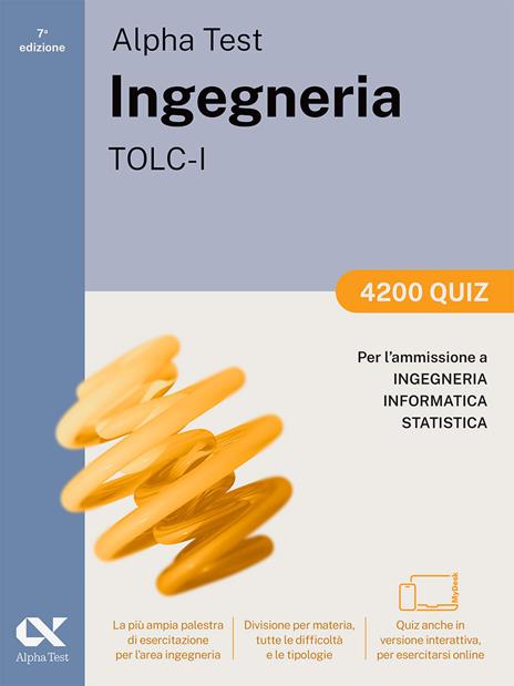 Alpha Test. Ingegneria. TOLC-I. 4200 quiz. Per l’ammissione a Ingegneria, Informatica e Statistica. Ediz. MyDesk. Con espansione online - Stefano Bertocchi,Massimiliano Bianchini - copertina