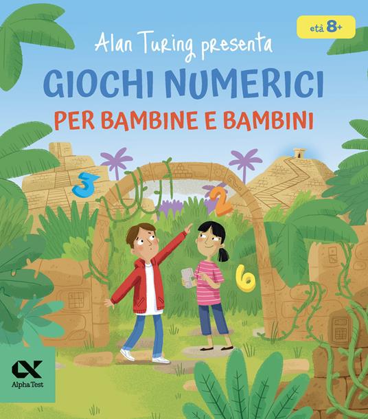 Alan Turing presenta: giochi numerici per bambine e bambini - William Potter - copertina