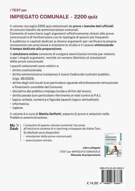 I test per impiegato comunale. 2200 quiz. Per operatori, operatori esperti e istruttori. Diritto costituzionale, amministrativo e degli enti locali. Pubblico impiego locale e reati contro la P.A. Informatica, inglese e quesiti logico-attitudinali. Ediz. MyDesk. Con Contenuto digitale per download e accesso online - 2
