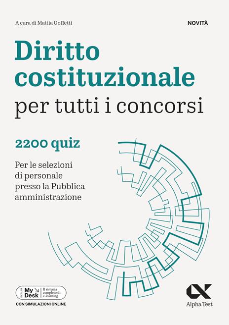 Diritto costituzionale per tutti i concorsi. 2200 quiz. Per le selezioni di personale presso la Pubblica Amministrazione. Ediz. MyDesk. Con Contenuto digitale per download e accesso online - copertina